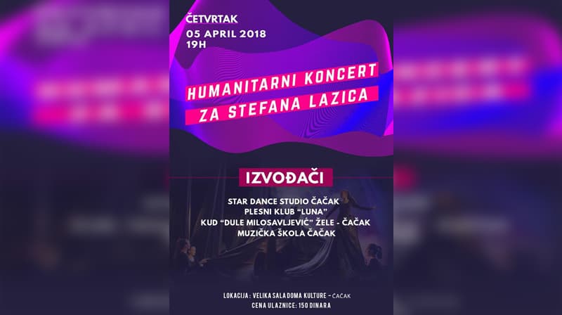 Veliki humanitarni koncert za Stefana Lazića u Čačku