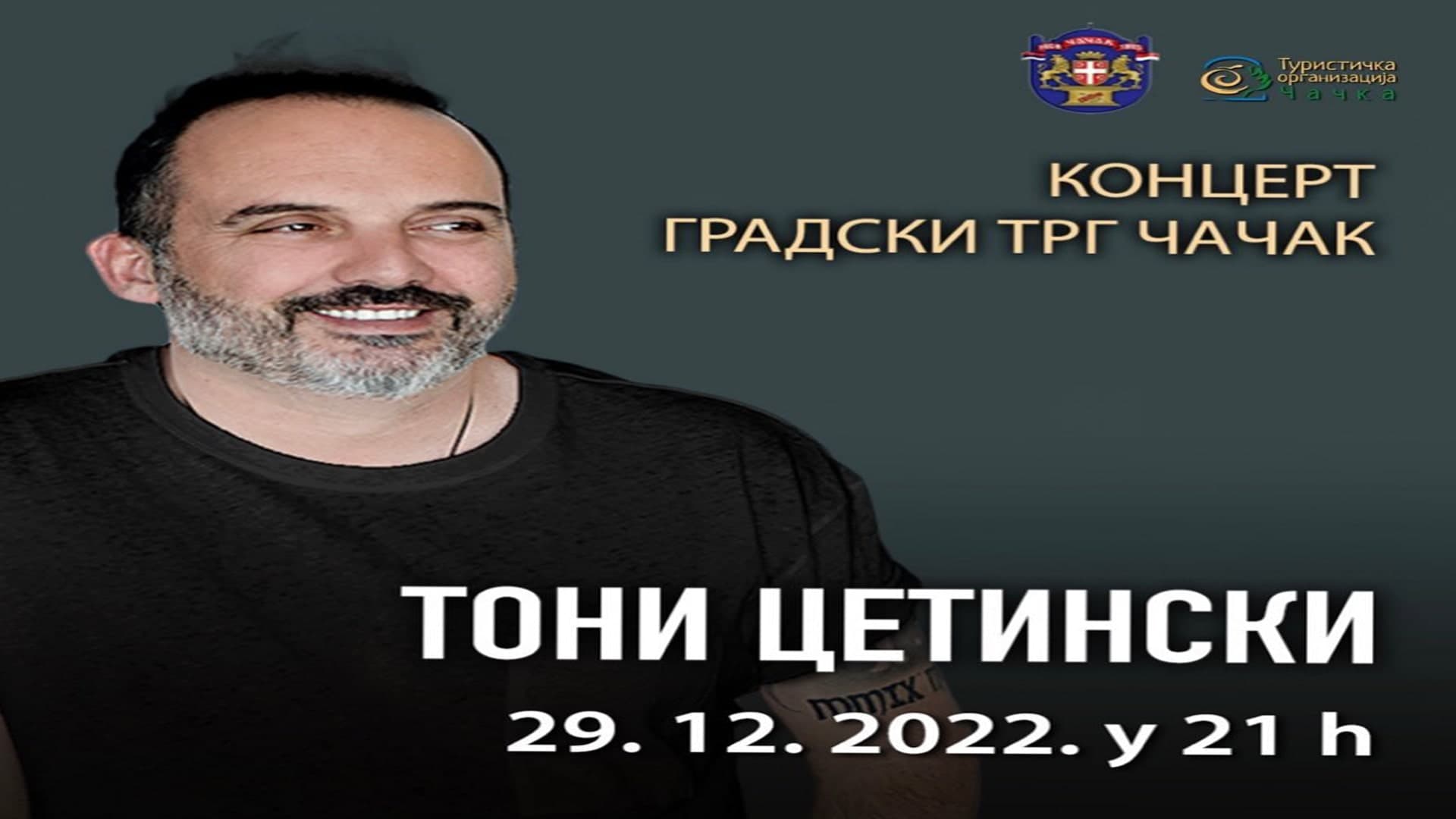 Koncert Tonija Cetinskog večeras na Gradskom trgu u Čačku