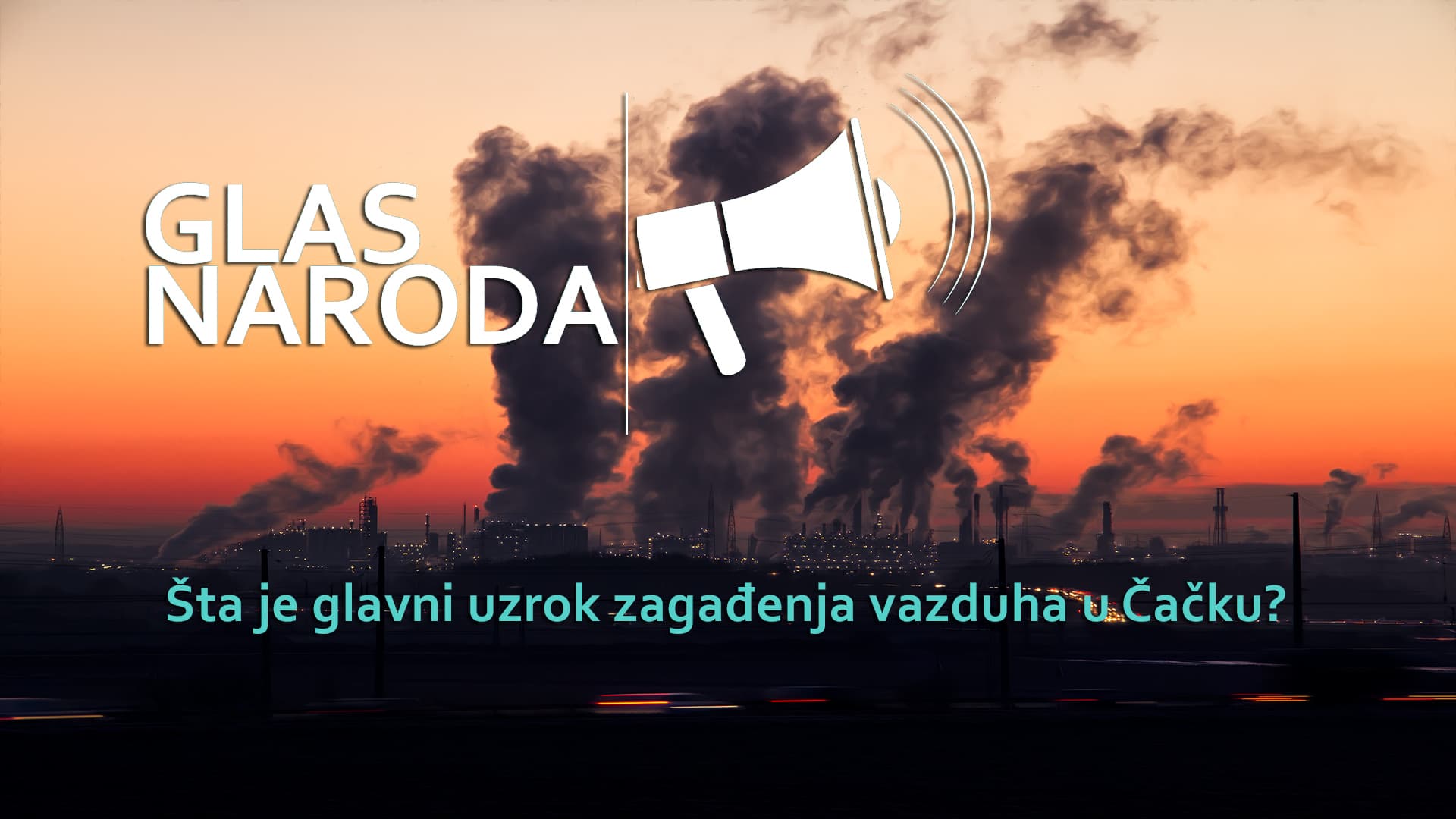 GLAS NARODA: Šta je glavni uzrok zagađenja vazduha u Čačku? (VIDEO)