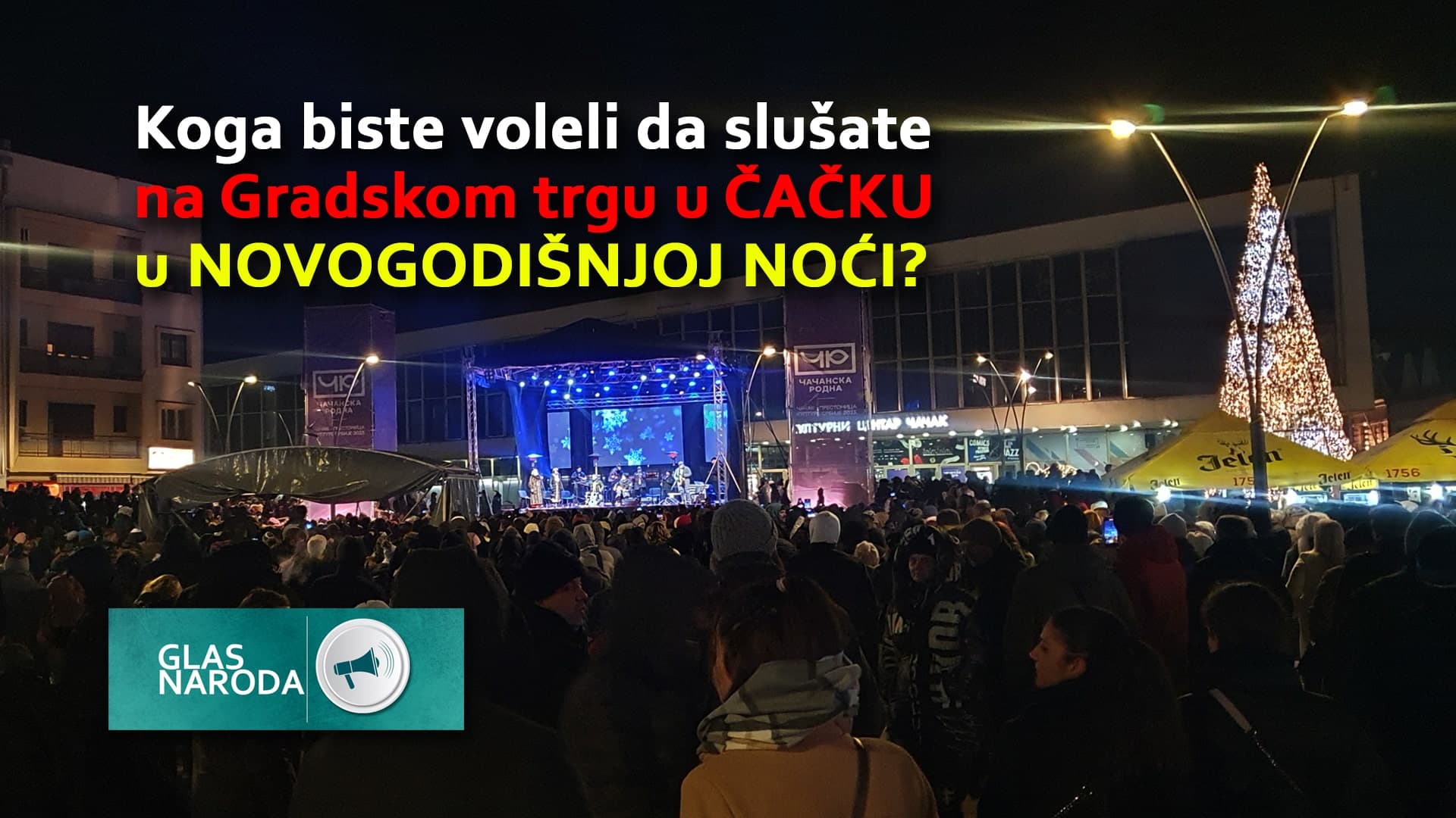 GLAS NARODA: Koga biste voleli da slušate na Gradskom trgu u Čačku u novogodišnjoj noći? (VIDEO)